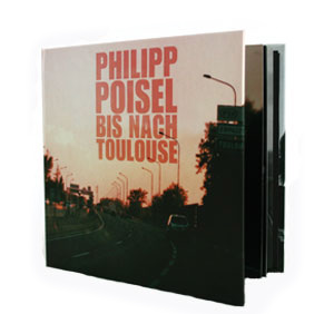 PHILIPP POISEL - Bis Nach Toulouse - Deluxe